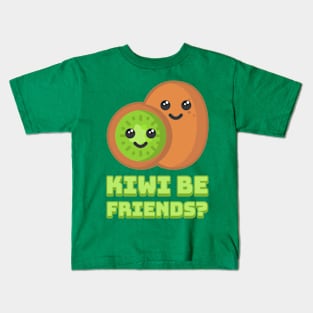 Kiwi be friends? Cute Kiwi Fruit Pun Kids T-Shirt